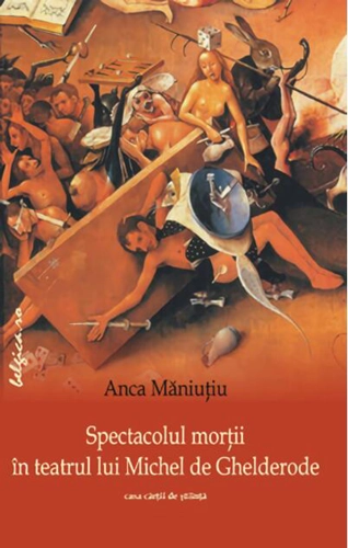 Spectacolul morții în teatrul lui Michel de Ghelderode