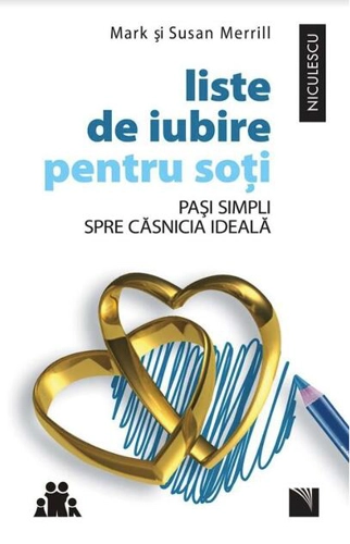 Liste de iubire pentru soţi. Paşi simpli spre căsnicia ideală