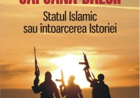 Capcana Daesh. Statul Islamic sau întoarcerea Istoriei
