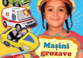 Maşini grozave. Modelăm și ne distrăm