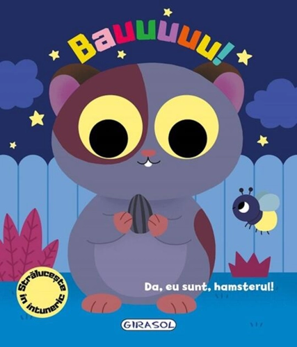 Bauuuuu! Da, eu sunt, hamsterul!