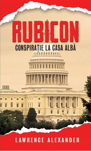 Rubicon. Conspirație la Casa Albă