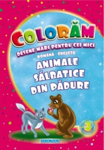 Animale sălbatice din pădure. Desene mari pentru cei mici română-engleză