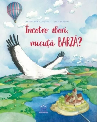 Încotro zbori, micuță barză?