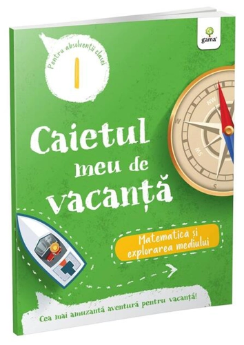 Matematică și explorarea mediului - clasa II-a. Caietul meu de vacanță