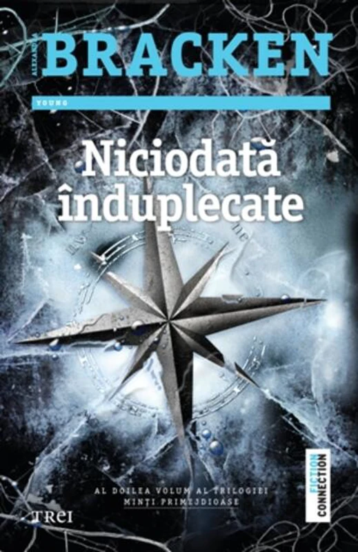 Niciodată înduplecate. Seria Minţi primejdioase (Vol.2)