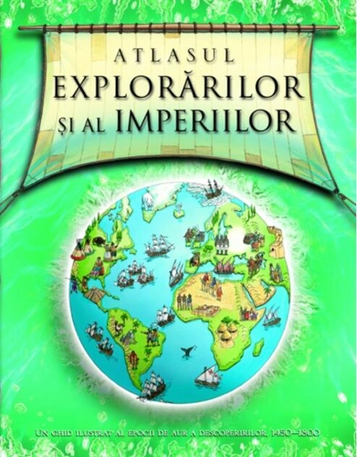Atlasul explorarilor şi al imperiilor