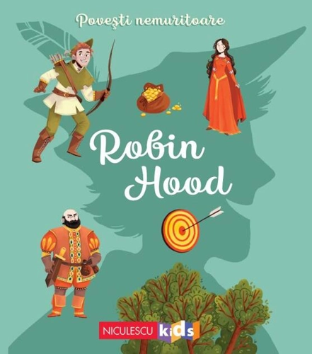Povești nemuritoare: Robin Hood