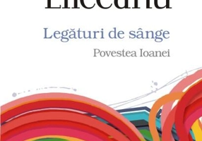 Legaturi de sânge. Povestea Ioanei