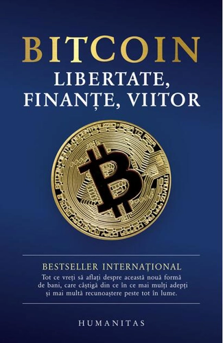 Bitcoin. Libertate, finanțe, viitor
