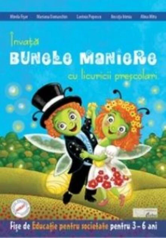 Învătăm bunele maniere cu licuricii prescolari. Educație pentru societate (3-6 ani)