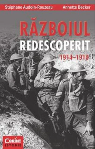 Războiul redescoperit 1914-1918