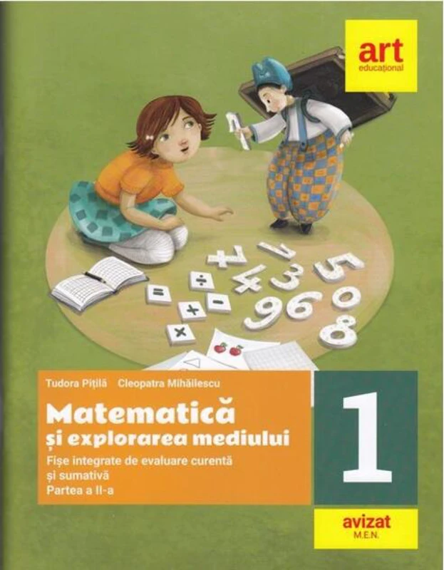Matematică și explorarea mediului. Fișe integrate de evaluare curentă și sumativă. Clasa I. Partea a II-a