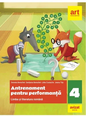 Limba și literatura română. Antrenament pentru performanță. Clasa a IV-a. Limba și literatura română