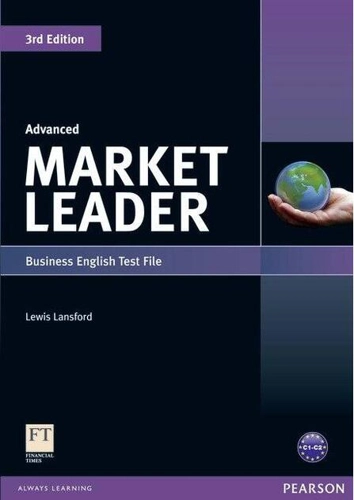 Market Leader 3rd Edition C1/C2 Advanced Business English Test File