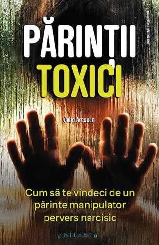 Părinții toxici