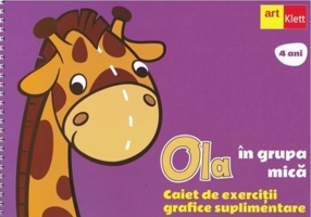 OLA în grupa mică. Caiet de exerciții grafice suplimentare (4 ani)