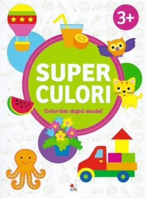 Superculori. Colorăm după model 3+ (Vol.2)