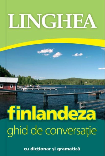 Finlandeza. Ghid de conversaţie