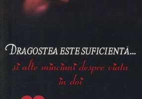 Dragostea este suficientă... și alte minciuni despre viața în doi