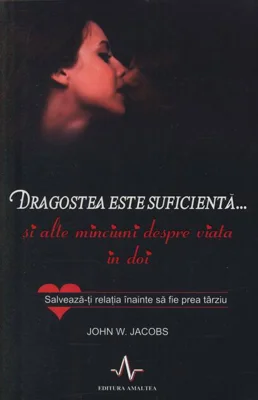Dragostea este suficientă... și alte minciuni despre viața în doi