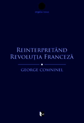 Reinterpretând Revoluția Franceză. Marxismul și contestarea revizionistă