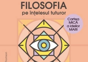 miniFILOSOFIA pe înțelesul tuturor