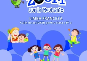 Limba franceză. Caiet de activități pentru clasa a IV-a