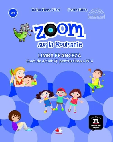 Limba franceză. Caiet de activități pentru clasa a IV-a