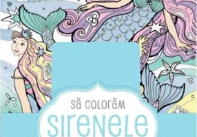 Să colorăm sirenele în culori pastel