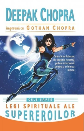 Cele şapte legi spirituale ale supereroilor