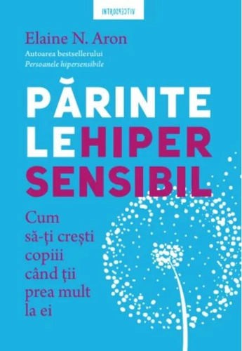Părintele hipersensibil