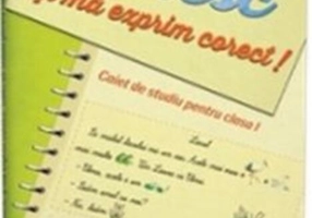 Citesc și mă exprim corect! Caiet de studiu pentru clasa I