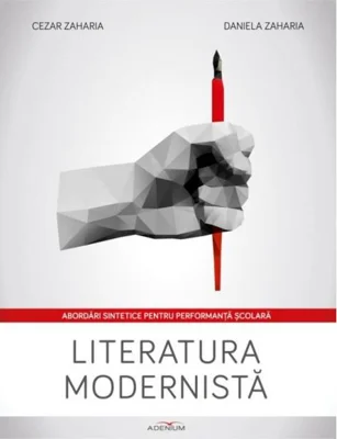 Literatura modernistă. Abordări sintetice pentru performanță școlară