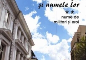 Străzi din București și numele lor (Vol.2) Nume de militari și eroi