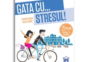 Gata cu stresul! 21 de zile pentru a te schimba