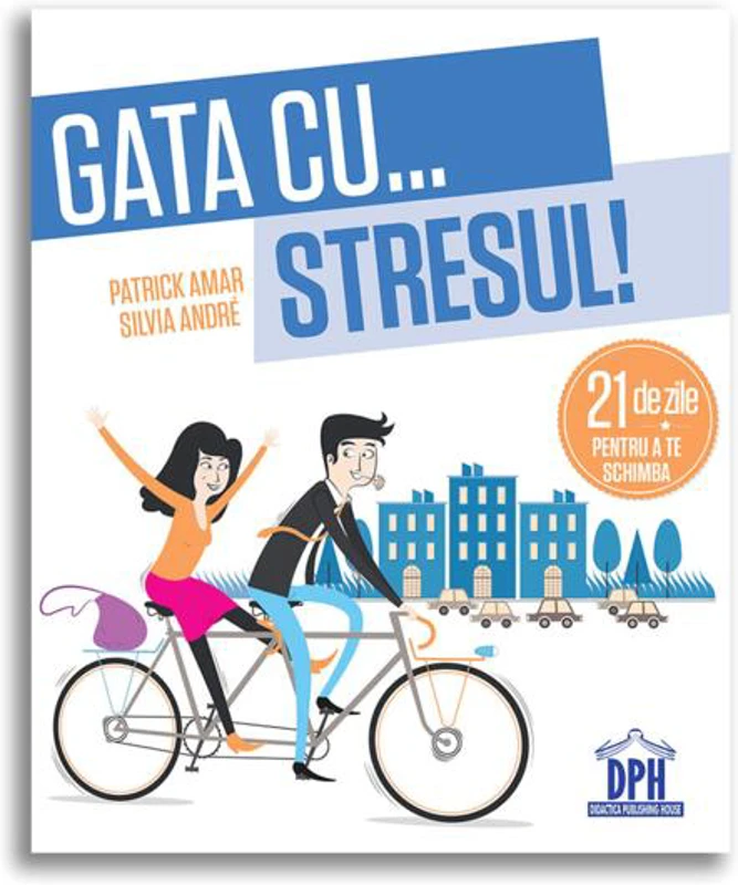 Gata cu stresul! 21 de zile pentru a te schimba