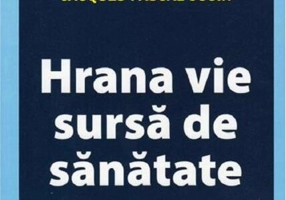 Hrana vie, sursă de sanatate