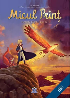 Micul Prinţ - Planeta Păsarii de Foc. Vol. II