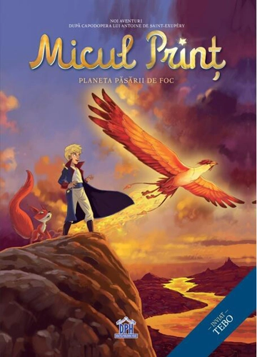 Micul Prinţ - Planeta Păsarii de Foc. Vol. II