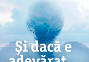 Şi dacă e adevărat…