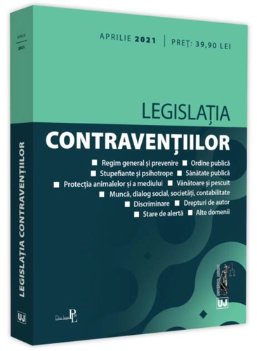 Legislația contravențiilor: aprilie 2021