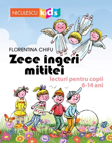 Zece îngeri mititei. Lecturi pentru copii 6-14 ani