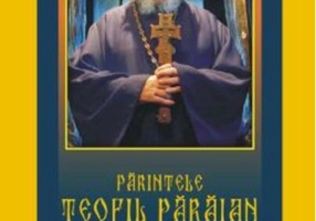 Părintele Teofil Părăian - Să luăm aminte!