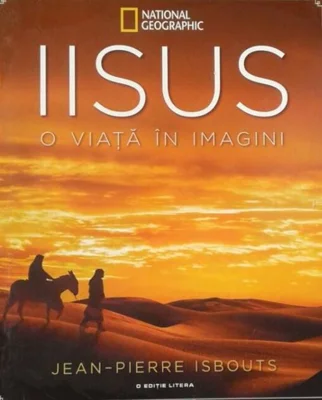 Iisus. O viață în imagini