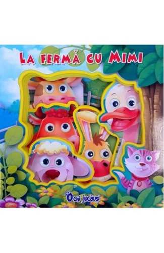Ochi jucăuși. La fermă cu Mimi