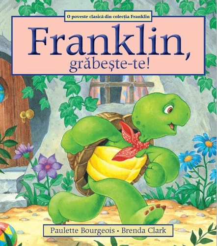 Franklin, grăbește-te!