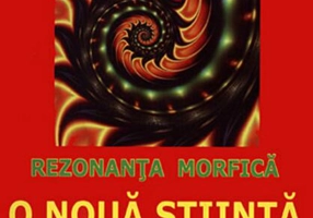 O nouă știința a vieții. Rezonanța morfică