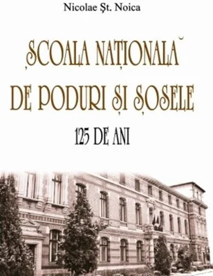 Școala Naţională de Poduri și Șosele. 125 de ani