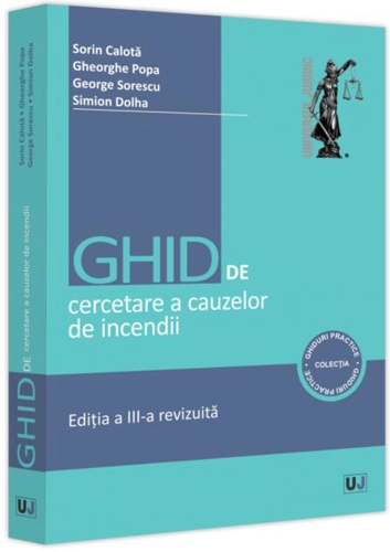 Ghid de cercetare a cauzelor de incendii. Aspecte teoretice și practice